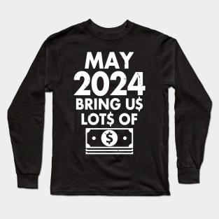 Funny New Year 2024 I Want Money Wish Meme Long Sleeve T-Shirt